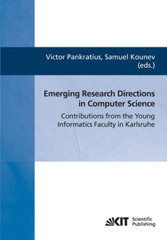 Paperback Emerging research directions in computer science: contributions from the young informatics faculty in Karlsruhe Book