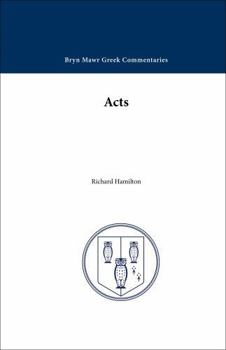 Paperback Acts of the Apostles (Bryn Mawr Commentaries, Greek) (English and Ancient Greek Edition) Book