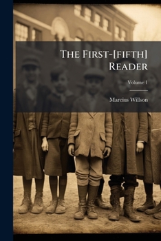 The First-[fifth] Reader, Volume 1...