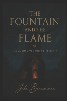 THE FOUNTAIN AND THE FLAME