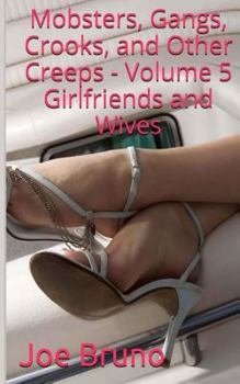 Paperback Mobsters, Gangs, Crooks and Other Creeps: Volume 5: Girlfriends and Wives Book