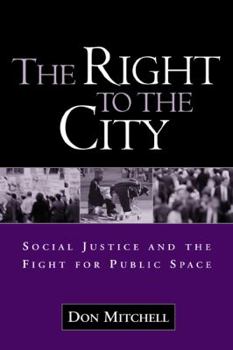 Paperback The Right to the City: Social Justice and the Fight for Public Space Book