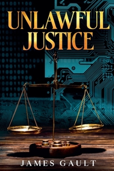 Paperback Unlawful Justice Book