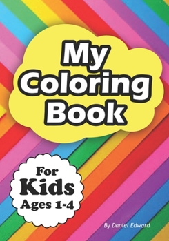 Paperback My Coloring Book For Kids Ages 1 - 4 Big Drawings to color Book