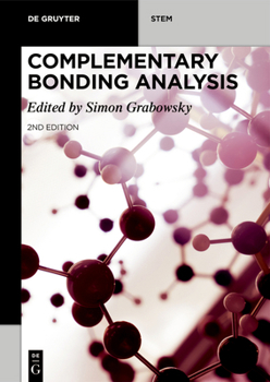 Paperback Complementary Bonding Analysis: Bonding Descriptors in Quantum Chemistry and Quantum Crystallography Book