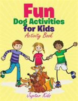 Paperback Fun Dog Activities for Kids, Activity Book