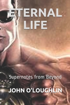 Paperback Eternal Life: Supernotes from Beyond Book