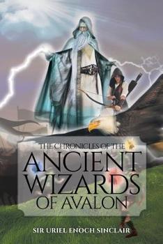Paperback The Chronicles of the Ancient Wizards of Avalon Book