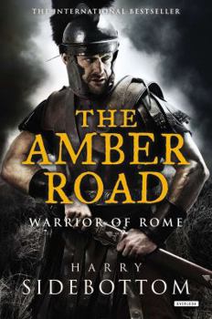 Hardcover The Amber Road: Warrior of Rome: Book 6 Book