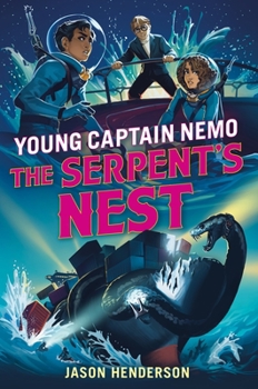 Hardcover The Serpent's Nest: Young Captain Nemo Book