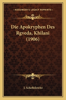 Paperback Die Apokryphen Des Rgveda, Khilani (1906) [German] Book