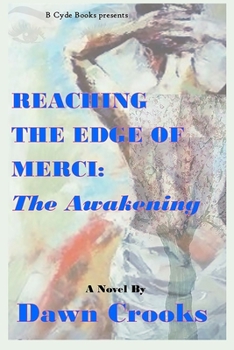 Paperback Reaching The Edge of Merci: The Awakening Book