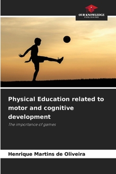 Paperback Physical Education related to motor and cognitive development Book