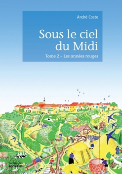 Paperback Sous le ciel du midi - Tome 2: 1911-1919 [French] Book