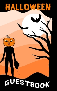 Paperback Halloween Guest Book: Pumpkin Head Scary Castle Notebook For Costume Party Arrivals Book