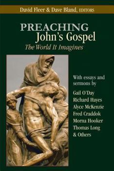 Paperback Preaching John's Gospel: The World It Imagines Book