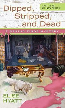 Mass Market Paperback Dipped, Stripped, and Dead (A Daring Finds Mystery) Book