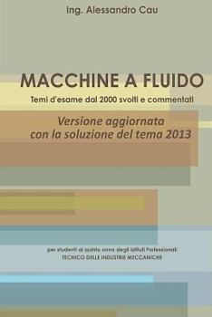 Paperback Macchine a fluido - temi d'esame dal 2000 svolti e commentati [Italian] Book