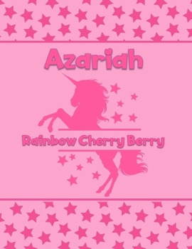 Paperback Azariah Rainbow Cherry Berry: Personalized Draw & Write Book with Her Unicorn Name - Word/Vocabulary List Included for Story Writing Book