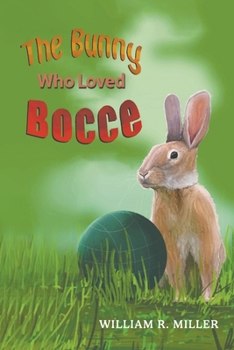 Paperback The Bunny who Loved Bocce Book