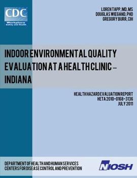 Paperback Indoor Environmental Quality Evaluation at a Health Clinic - Indiana Book