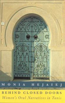 Paperback Behind Closed Doors: Women's Oral Narratives in Tunis Book