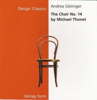 Paperback The Chair No. 14 by Michael Thonet (Design Classics Series) Book