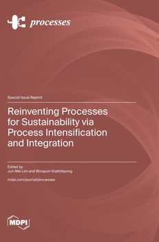 Hardcover Reinventing Processes for Sustainability via Process Intensification and Integration Book