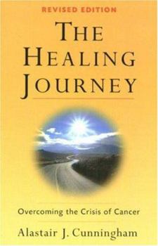Paperback The Healing Journey: Overcoming the Crisis of Cancer Book
