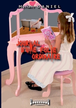 Paperback Journal d'une folie ordinaire [French] Book