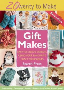 Paperback Gift Makes: Easy-to-create designs using your favourite craft techniques (Twenty to Make) Book
