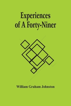 Paperback Experiences Of A Forty-Niner Book