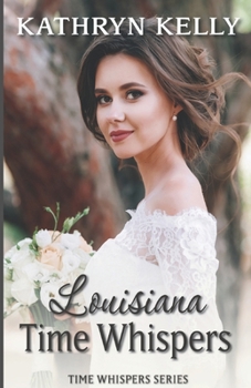 Paperback Time Whispers Louisiana: A Time Travel Romance Short Story Book