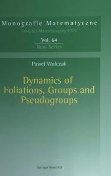 Hardcover Dynamics of Foliations, Groups and Pseudogroups Book