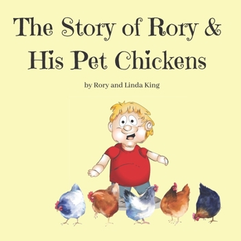 Paperback The Story of Rory and His Pet Chickens Book