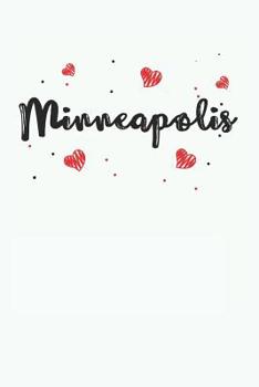 Paperback Minneapolis: I Love Minneapolis (Cute Minnesota Gifts for Women) Book