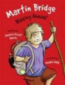 Martin Bridge: Blazing Ahead! (Martin Bridge) - Book #3 of the Martin Bridge