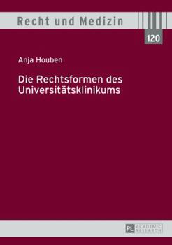 Hardcover Die Rechtsformen des Universitaetsklinikums [German] Book