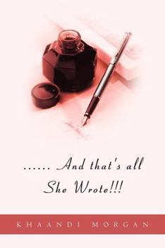 Paperback ...... And that's all She Wrote!!! Book