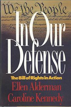 Hardcover In Our Defense: The Bill of Rights in Action Book