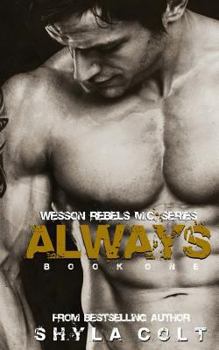 Always - Book #1 of the Wesson Rebel MC