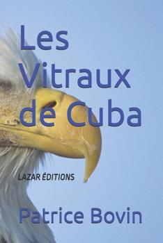 Paperback Les Vitraux de Cuba: roman d'espionnage [French] Book