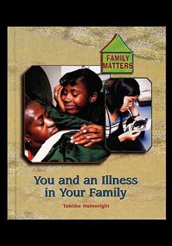 Paperback An Illness in Your Family Book
