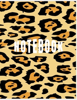 NOTEBOOK: College Ruled Notebook - Leopard Print Large (8.5 x 11 inches) - 140 Pages