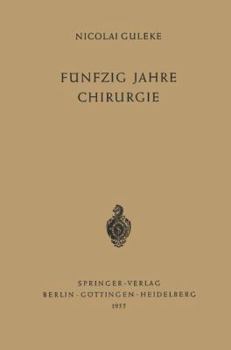 Paperback Fünfzig Jahre Chirurgie [German] Book