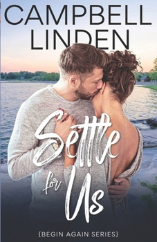Settle For Us (Begin Again)