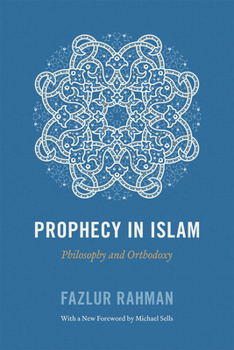 Paperback Prophecy in Islam: Philosophy and Orthodoxy Book