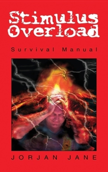 Hardcover Stimulus Overload: Survival Manual Book