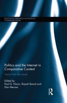 Paperback Politics and the Internet in Comparative Context: Views from the Cloud Book