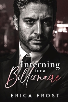 Paperback Interning For A Billionaire: Grumpy Comedy Romance Book